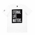 ETernal Life Matters - White