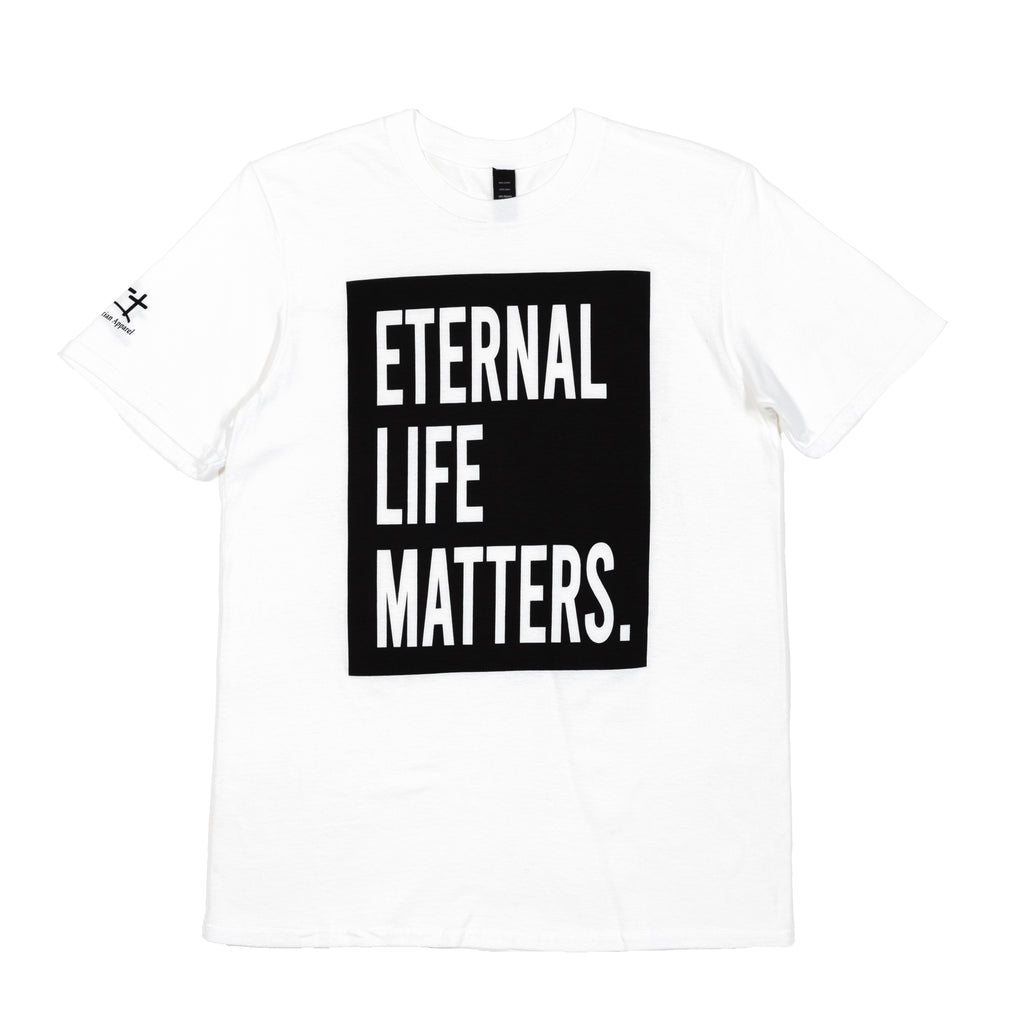 Eternal Life Matters T-Shirt