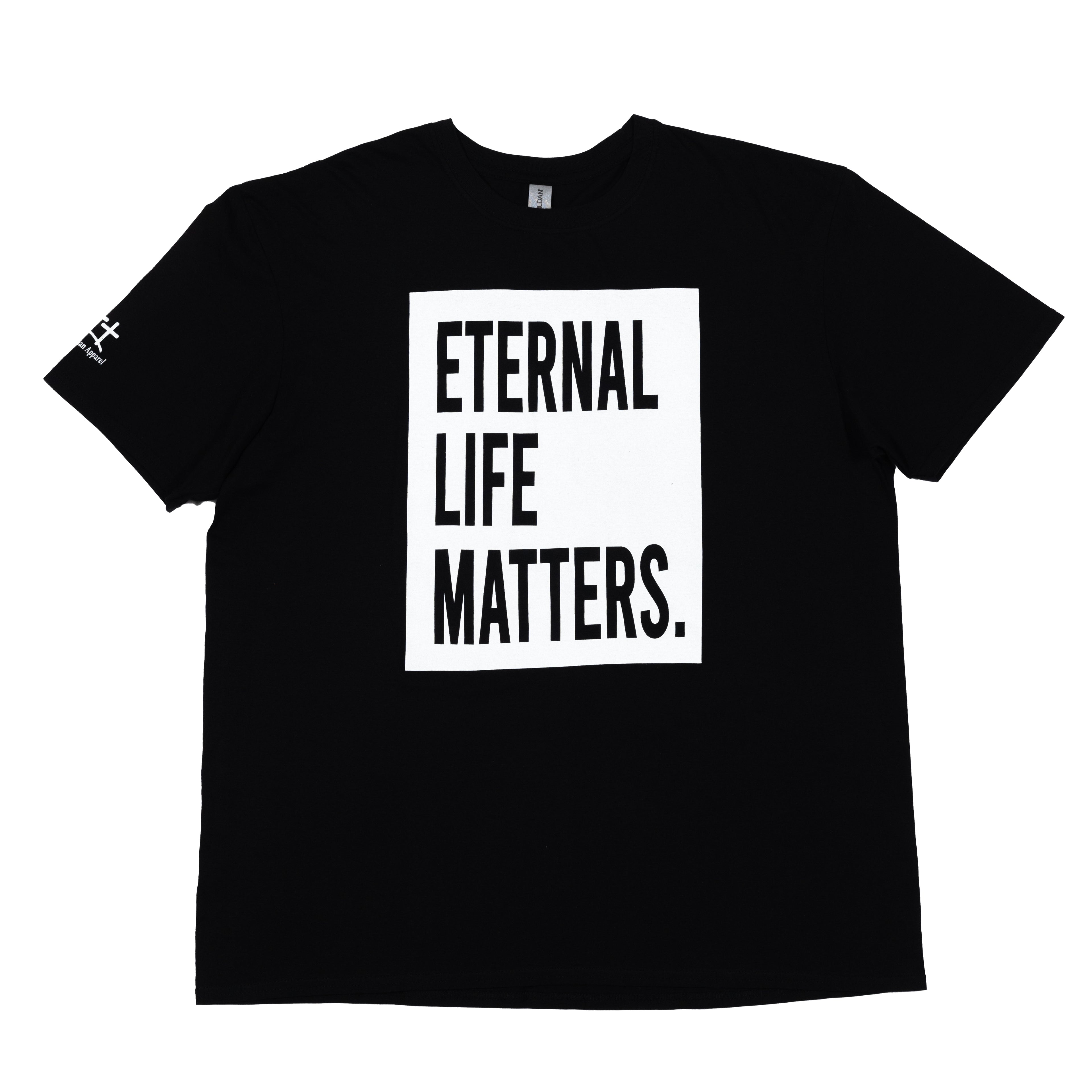 Eternal Life Matters T-Shirt